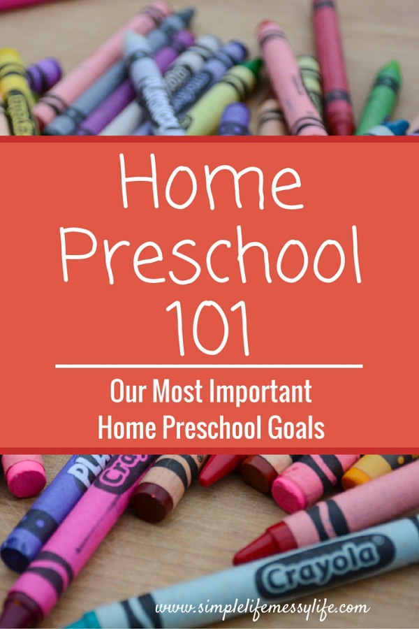 Our Home Preschool Goals Home Preschool 101 Series - Steadfast Family