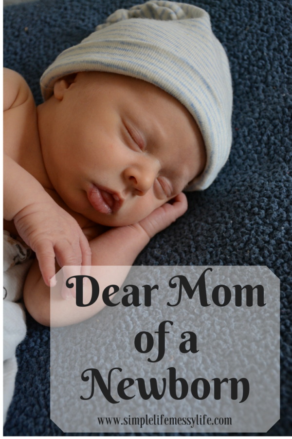 Dear Mom of a Newborn