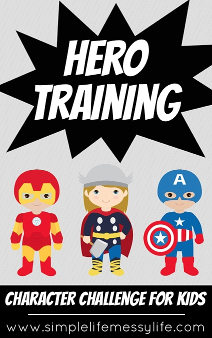 Hero Training: Kid's Character Challenge www.simplelifemessylife.com