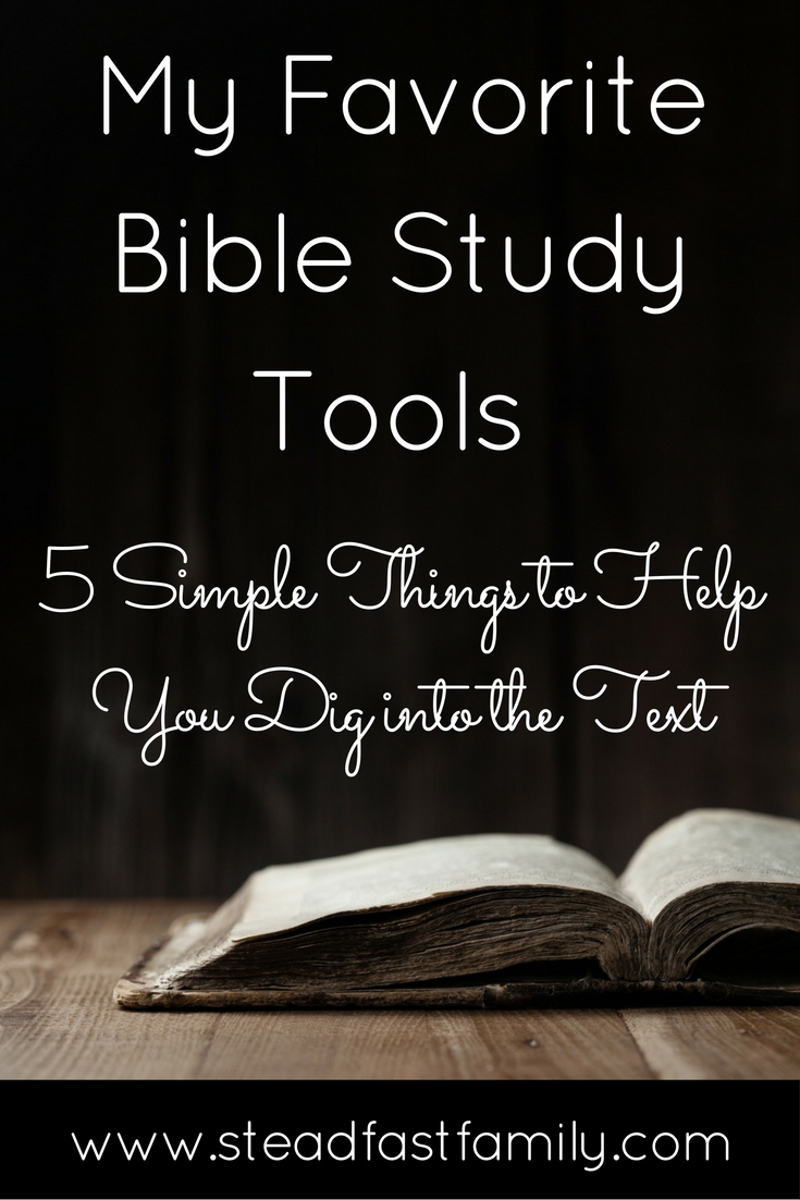 My Favorite Bible Study Tools_ 5 Simple Things to Help You Dig into the Text