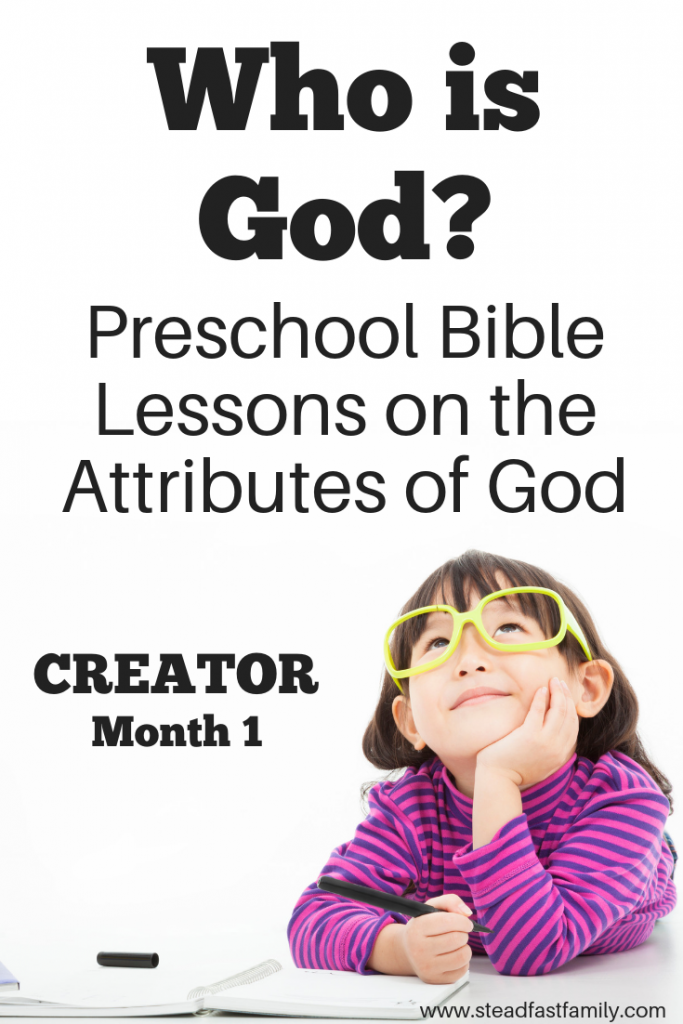 Simple preschool Bible lessons on the attributes of God. Perfect for home or school!